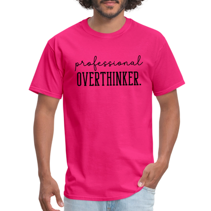 Professional Overthinker T-Shirt - fuchsia