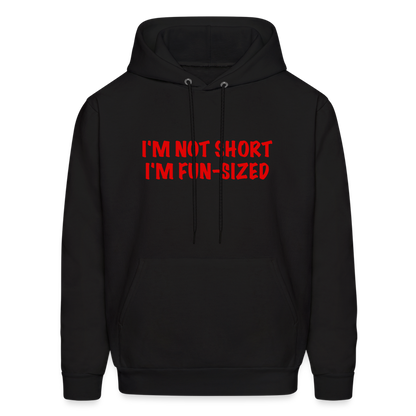 I'm Not Short I'm Fun Sized Hoodie (Funny Graphic Tee) - black