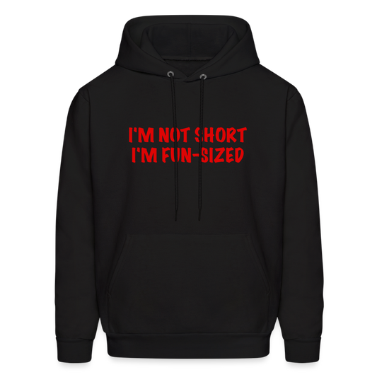 I'm Not Short I'm Fun Sized Hoodie (Funny Graphic Tee) - black