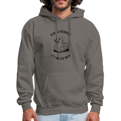 Dear Autocorrect It's Never Duck Hoodie - asphalt gray