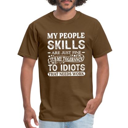 My People Skills Are Just Fine T-Shirt - brown