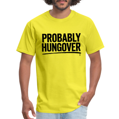 Probably Hungover T-Shirt - yellow