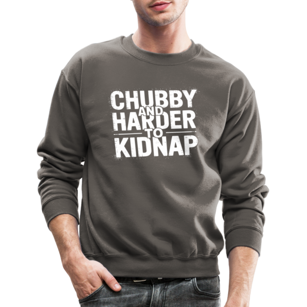 Chubby and Harder to Kidnap Sweatshirt - asphalt gray