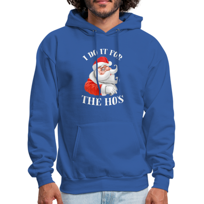 Christmas Santa - I Do It For The Ho's Hoodie - royal blue