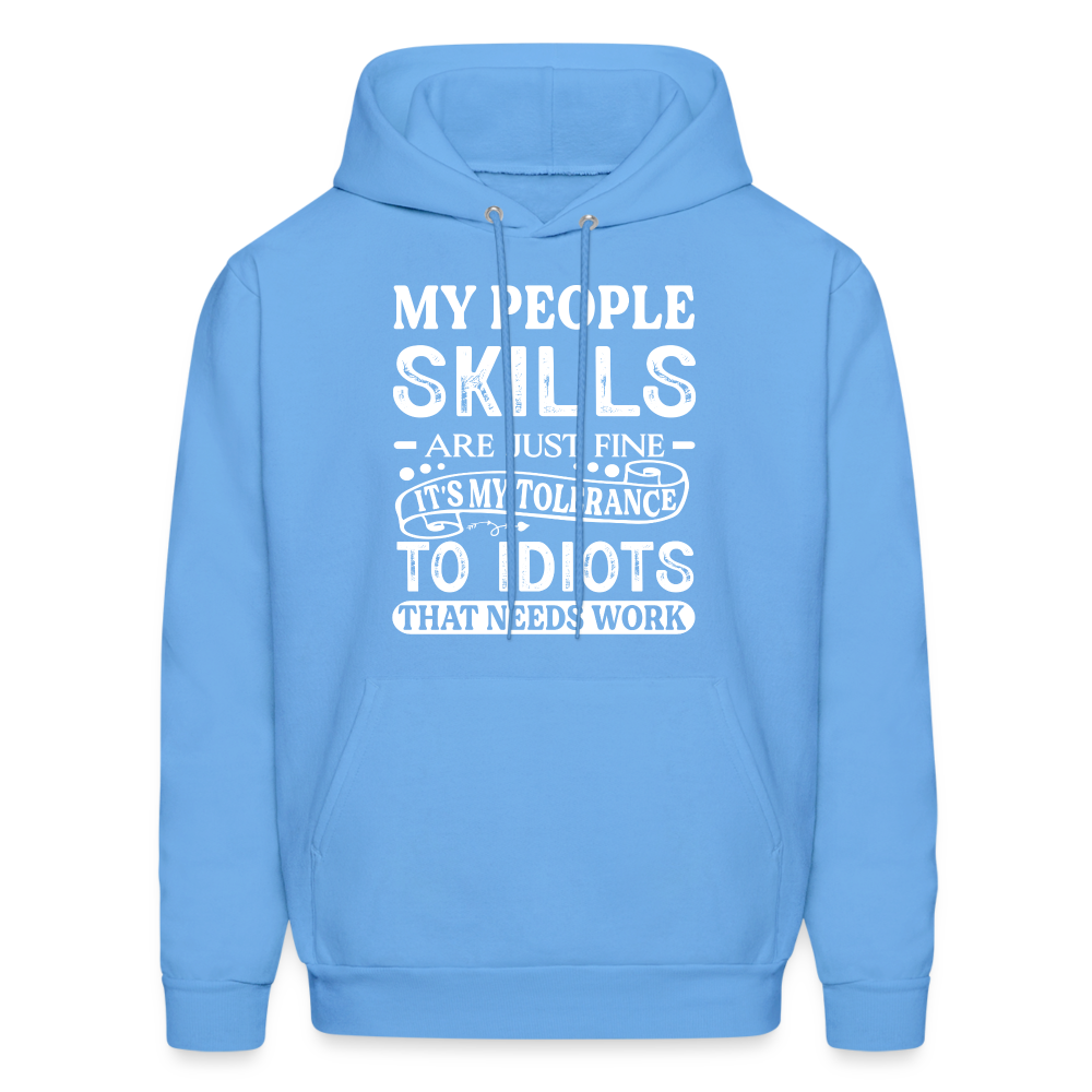 It's My Tolerance To Idiots That Needs Work Hoodie - carolina blue