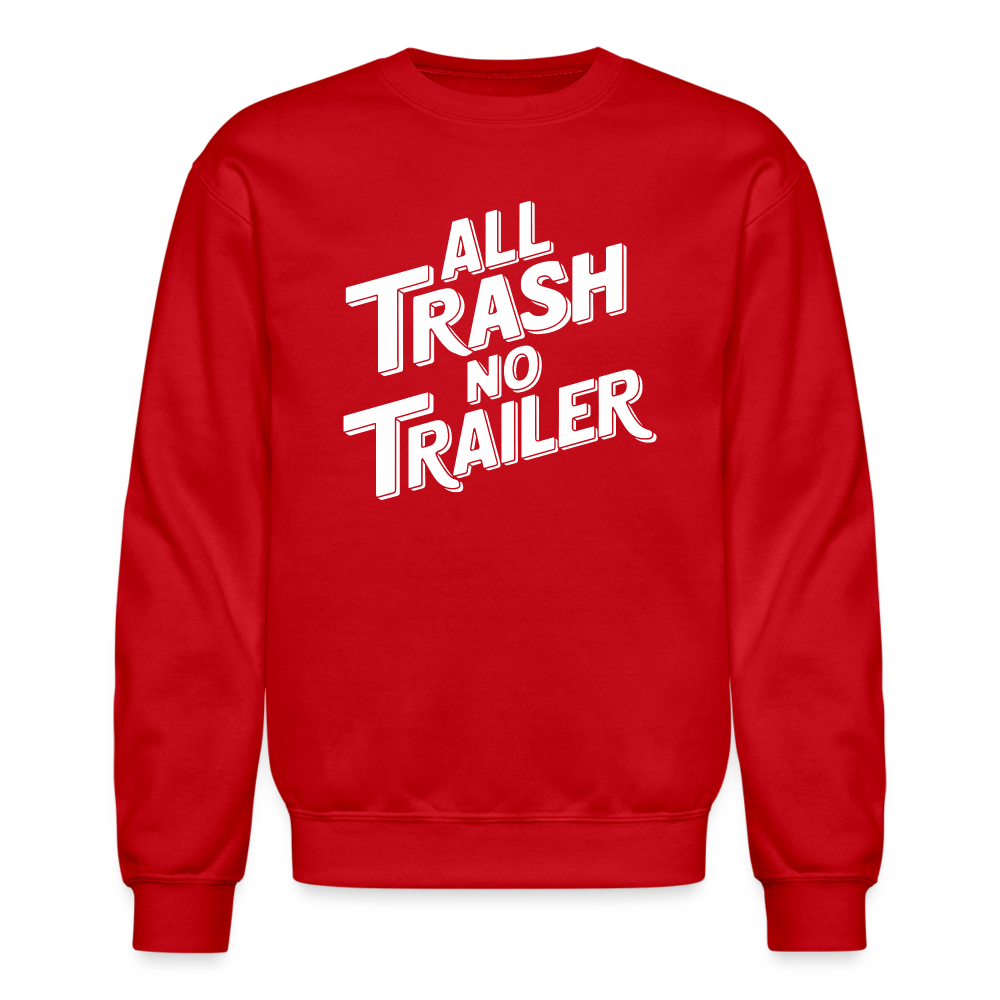 All Trash No Trailer Sweatshirt - red