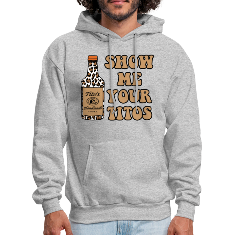 Funny Vodka (Show Me Your Tito's) Hoodie - heather gray