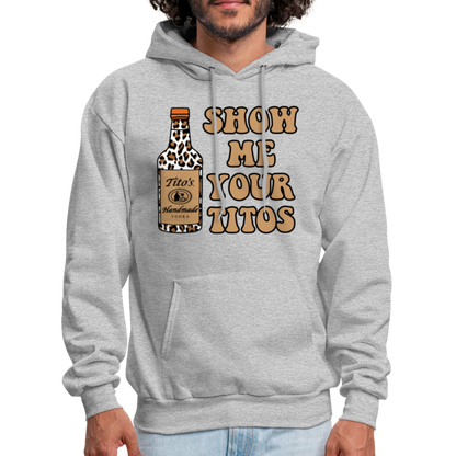 Funny Vodka (Show Me Your Tito's) Hoodie - heather gray