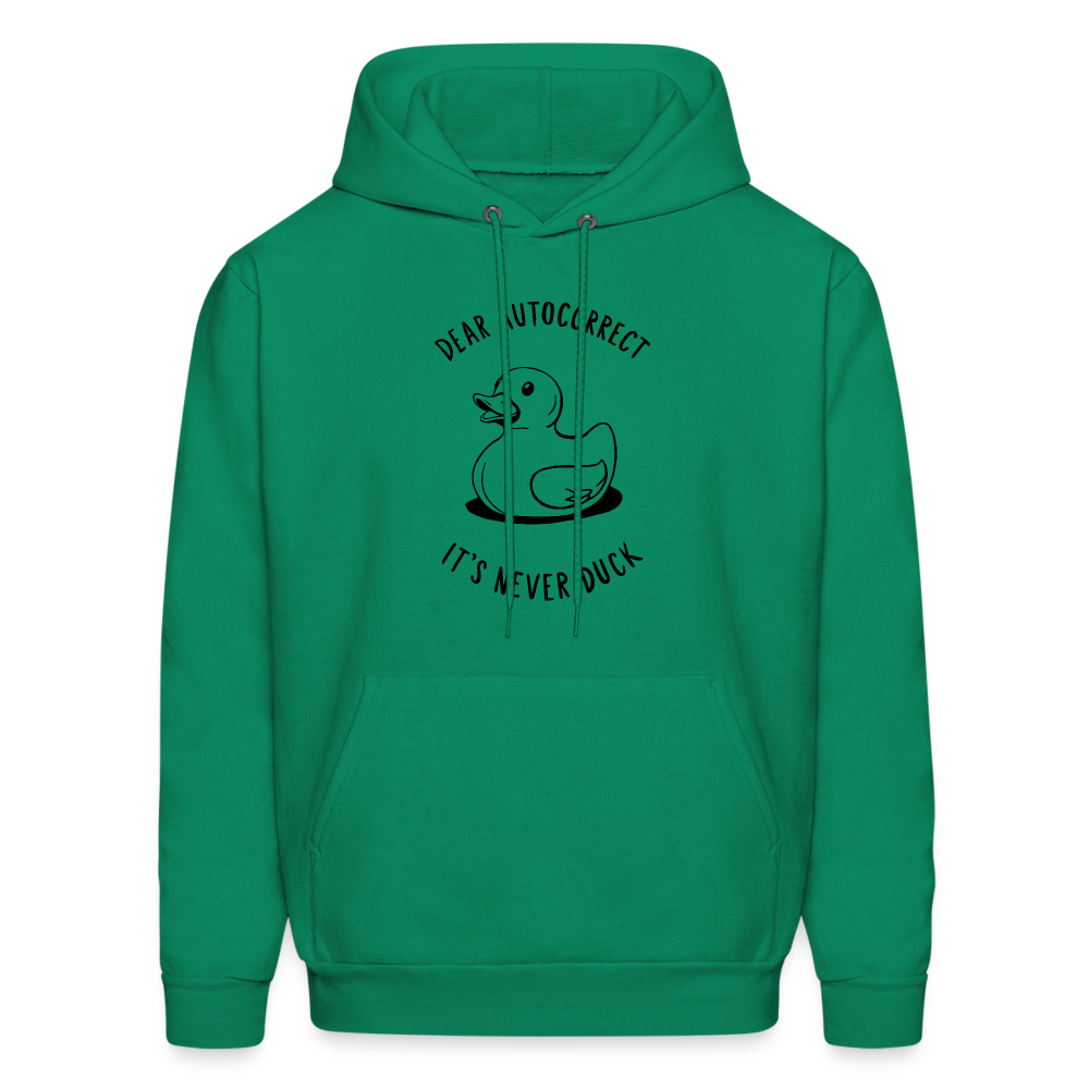 Dear Autocorrect It's Never Duck Hoodie - kelly green