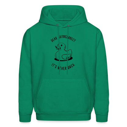 Dear Autocorrect It's Never Duck Hoodie - kelly green