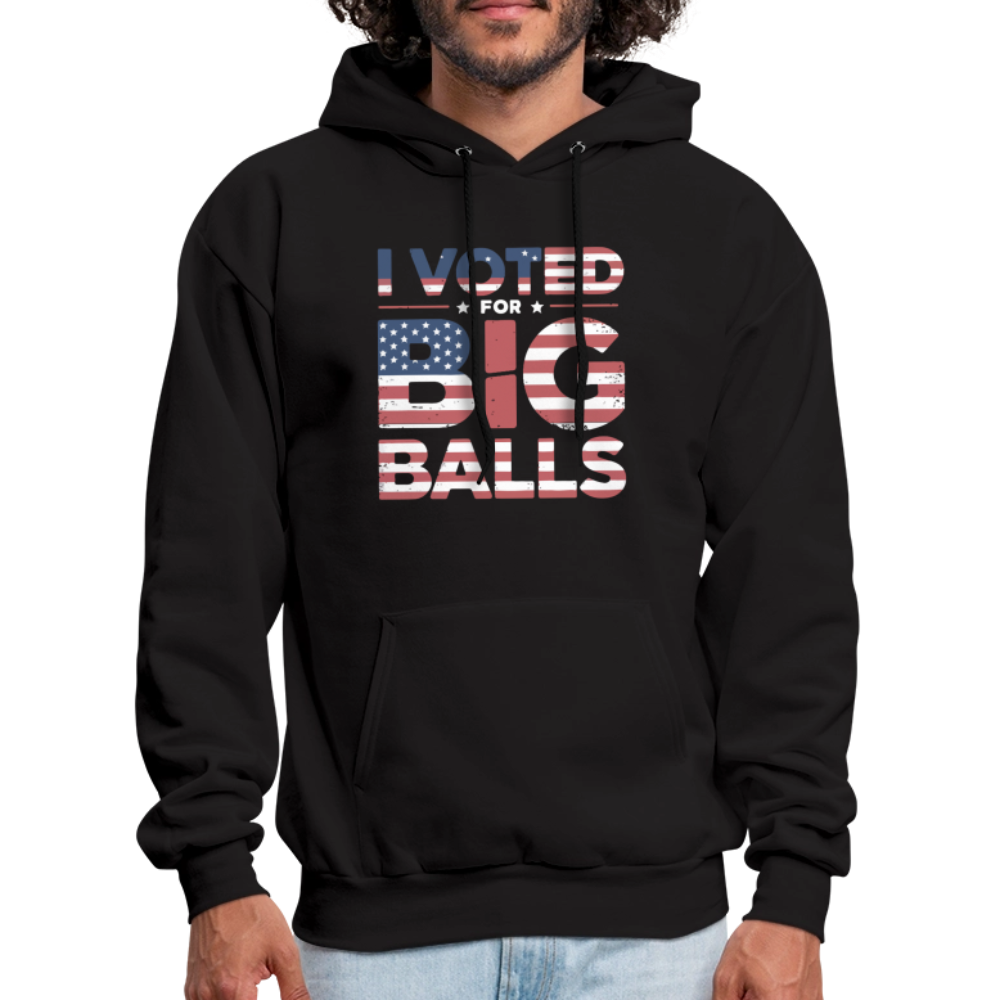 I Voted for Big Balls Hoodie - black