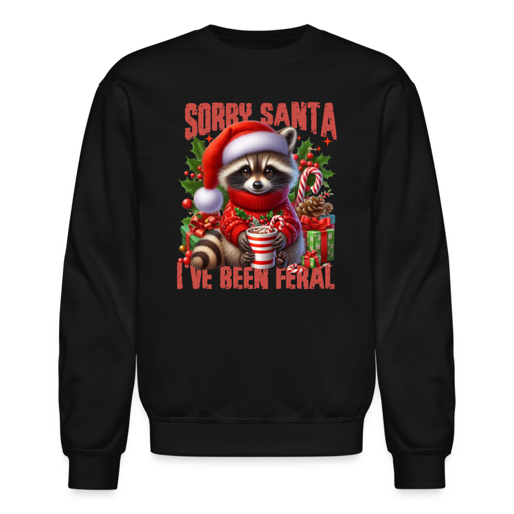 Sorry Santa I've Been Feral Sweatshirt - black