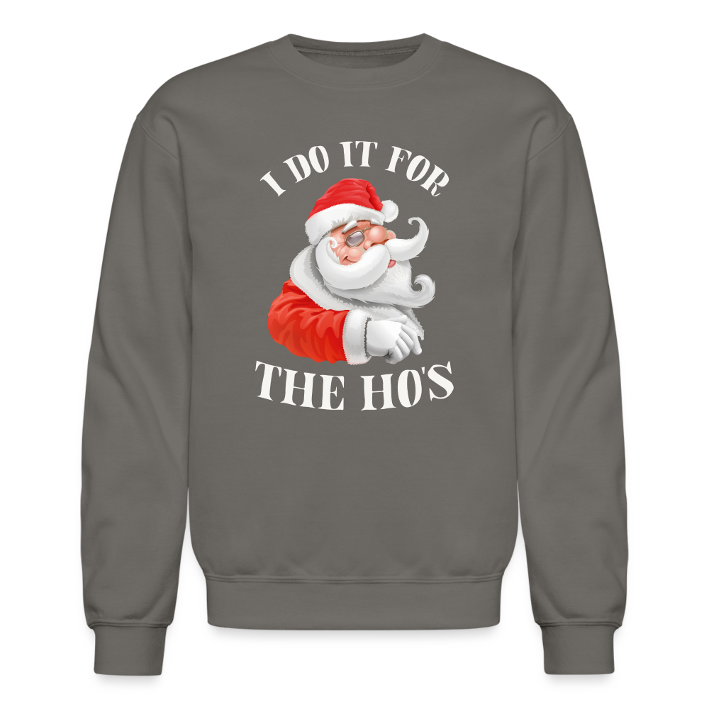 Christmas Santa - I Do It For The Ho's Sweatshirt - asphalt gray