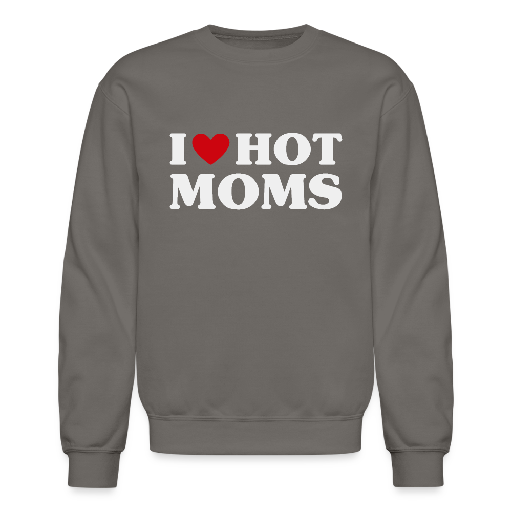 I Heart Hot Moms (Funny I Love Hot Moms) Sweatshirt - asphalt gray