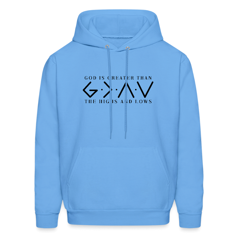 God is Greater Than High And Lows Hoodie - carolina blue