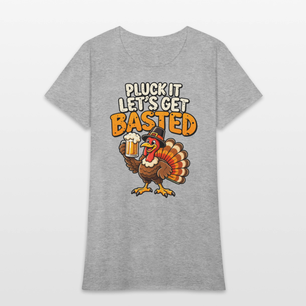 Pluck It Let’s Get Basted Women’s T-Shirt - heather gray