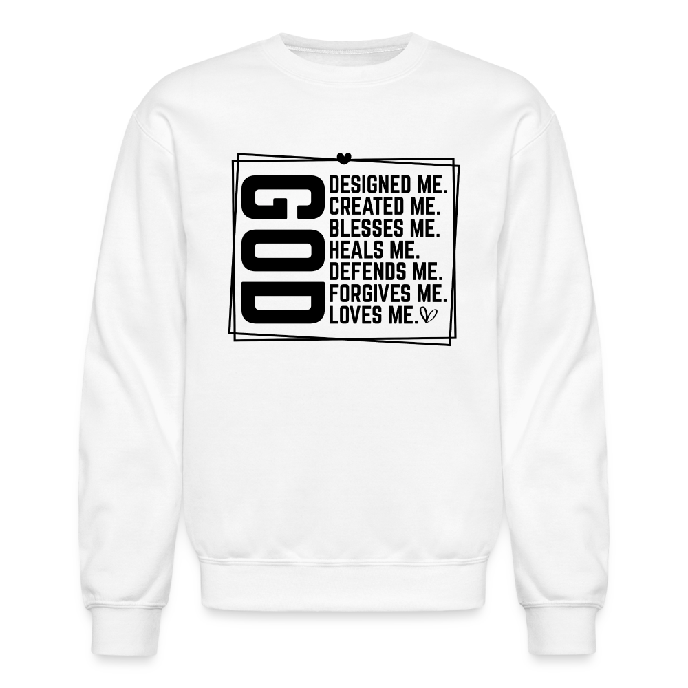 GOD Designed Me Sweatshirt ( Blessed & Loved Christian) - white