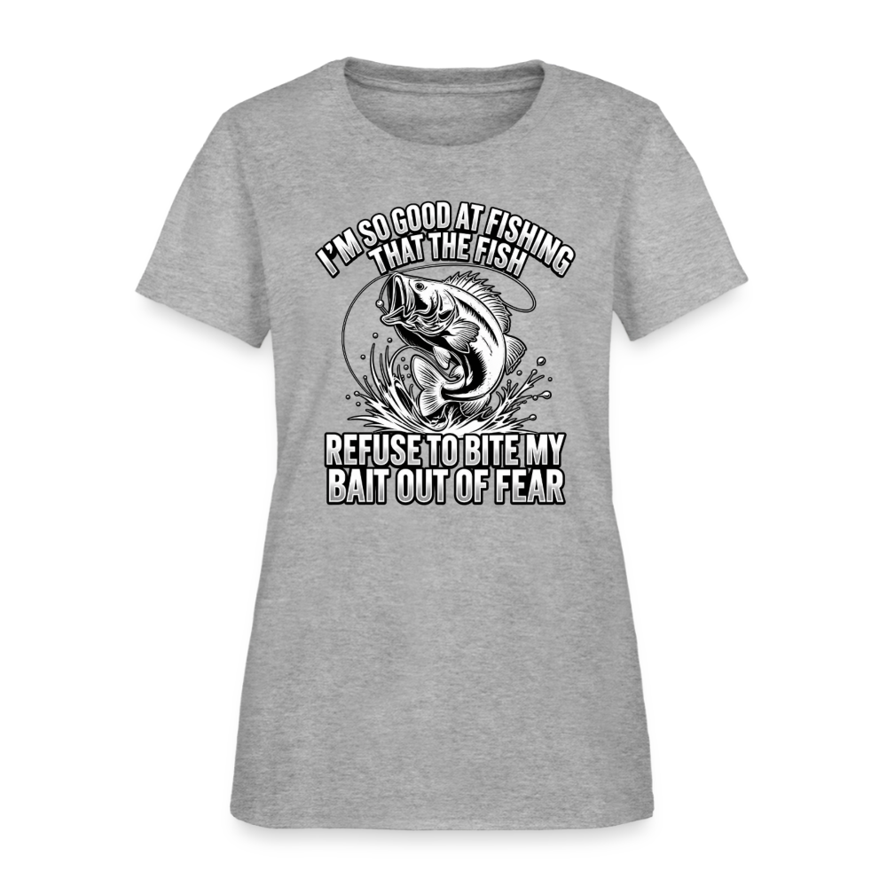 I’m So Good at Fishing the Fish Refuse to Bite Women’s T-Shirt - heather gray