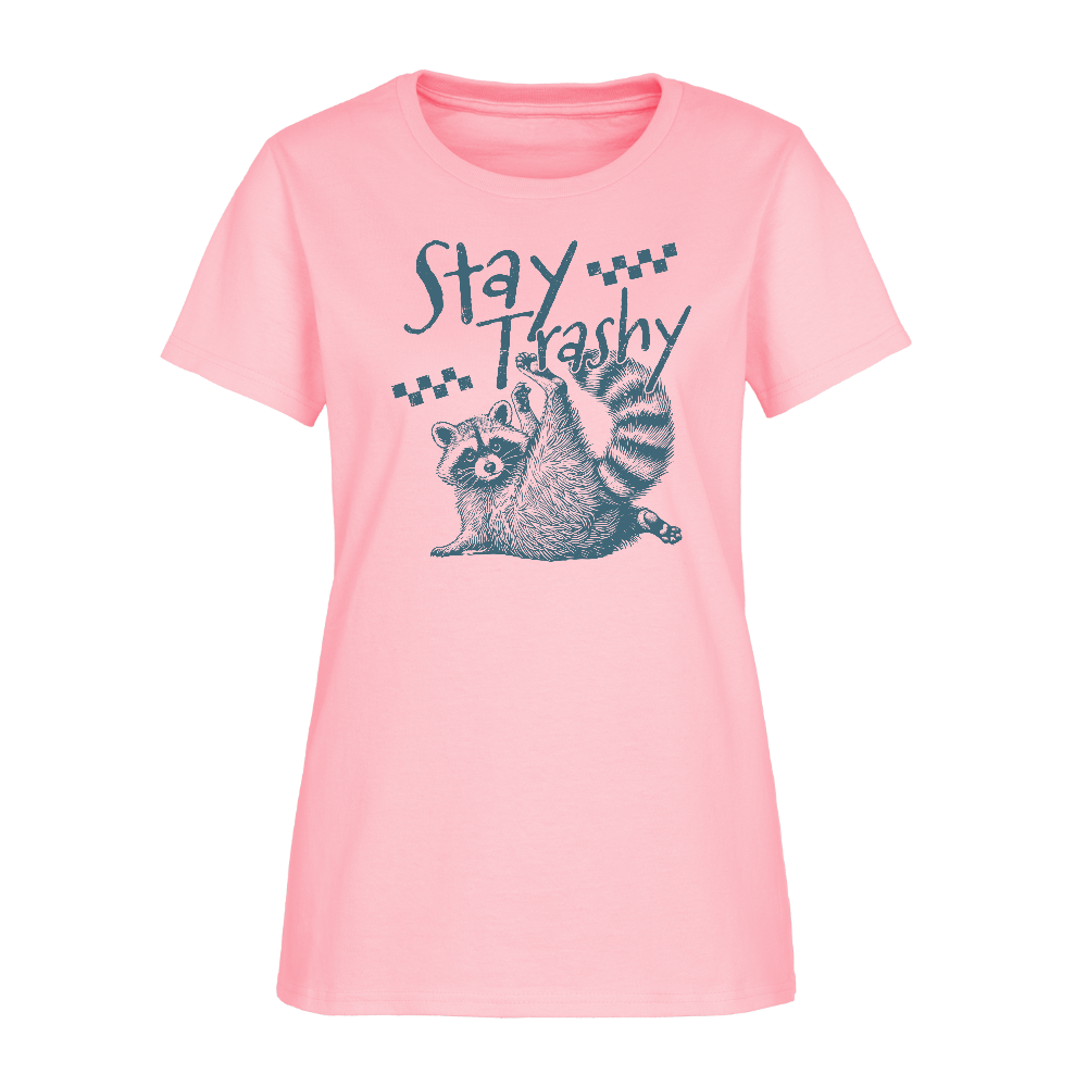Stay Trashy Women’s T-Shirt – Funny Feral Raccoon Design - pink