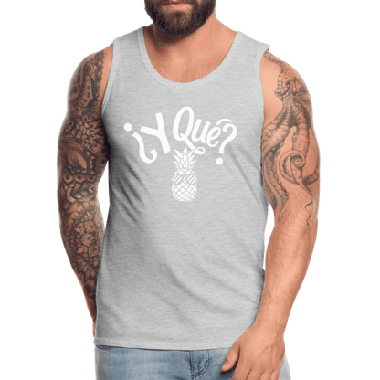 Y Que Piña (Latin Attitude) Men’s Premium Tank Top - heather gray