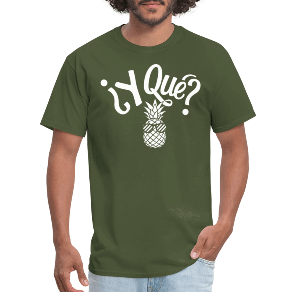 Y Que Piña (Latin Attitude) T-Shirt - military green