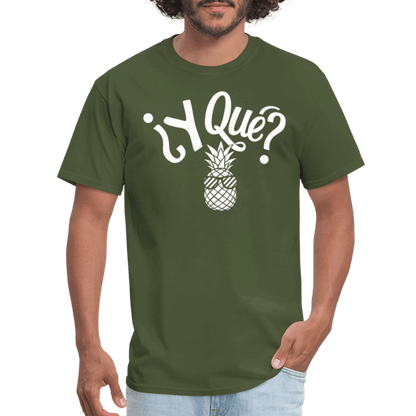 Y Que Piña (Latin Attitude) T-Shirt - military green