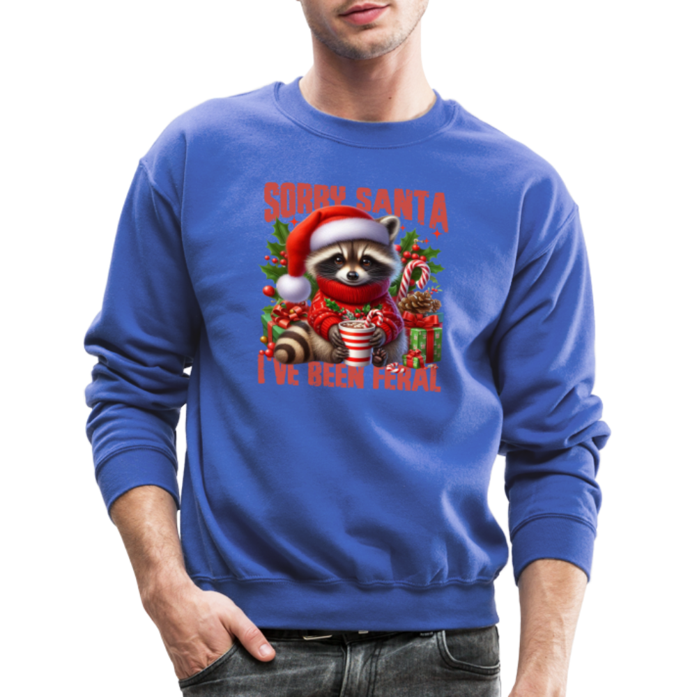 Sorry Santa I've Been Feral Sweatshirt - royal blue