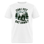 Can I Pet That Dawg T-Shirt - white