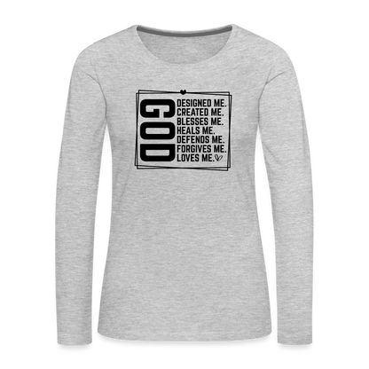 GOD Designed Me Women's Premium Long Sleeve T-Shirt - heather gray