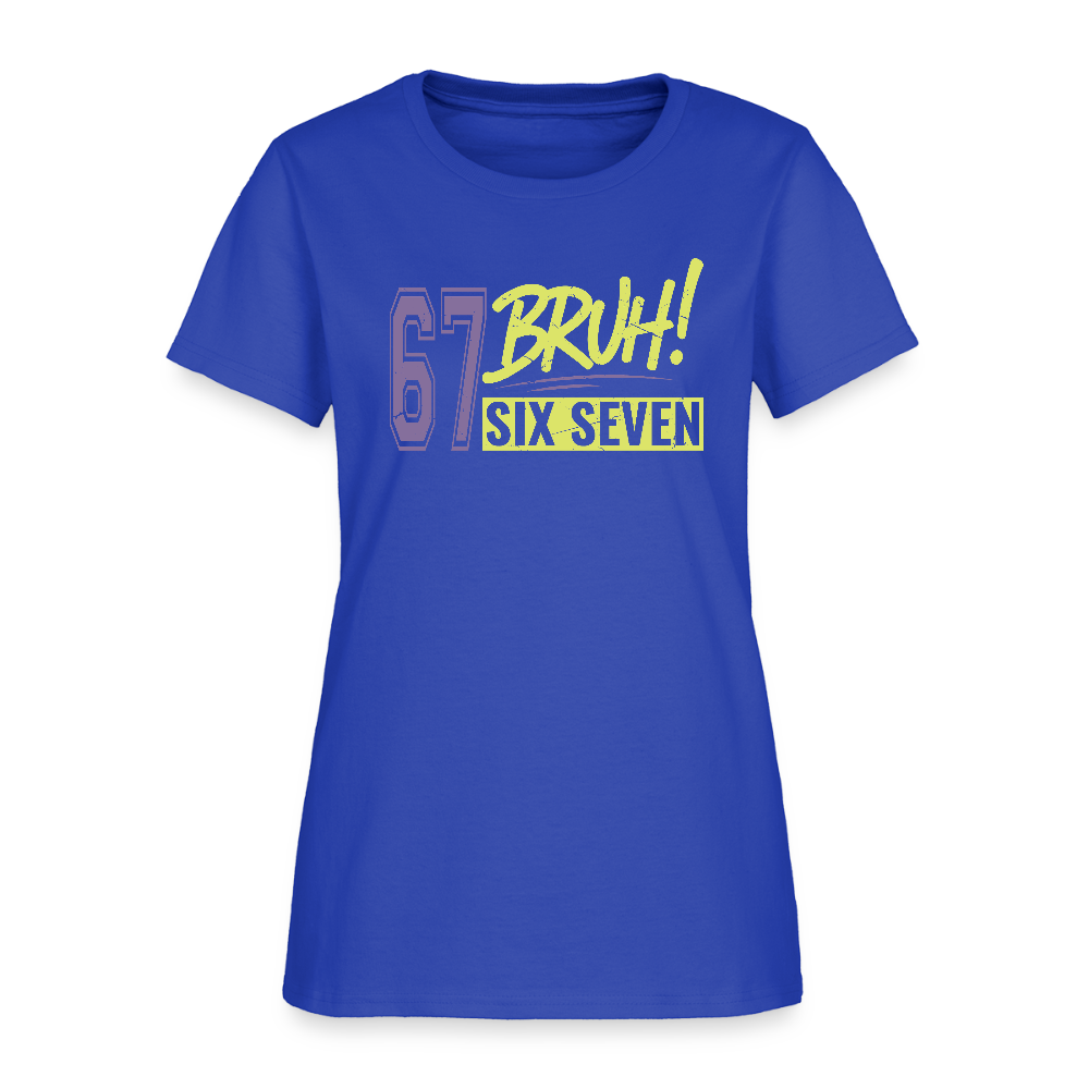 Six Seven Bruh 67 Women's T-Shirt - royal blue