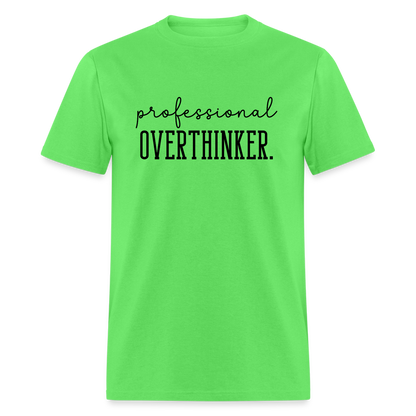 Professional Overthinker T-Shirt - kiwi