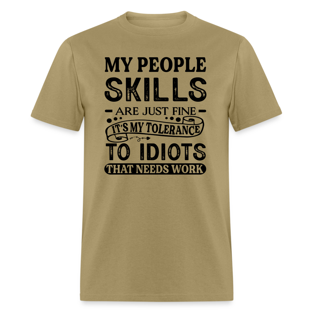 It's My Tolerance To Idiots That Needs Work T-Shirt - khaki