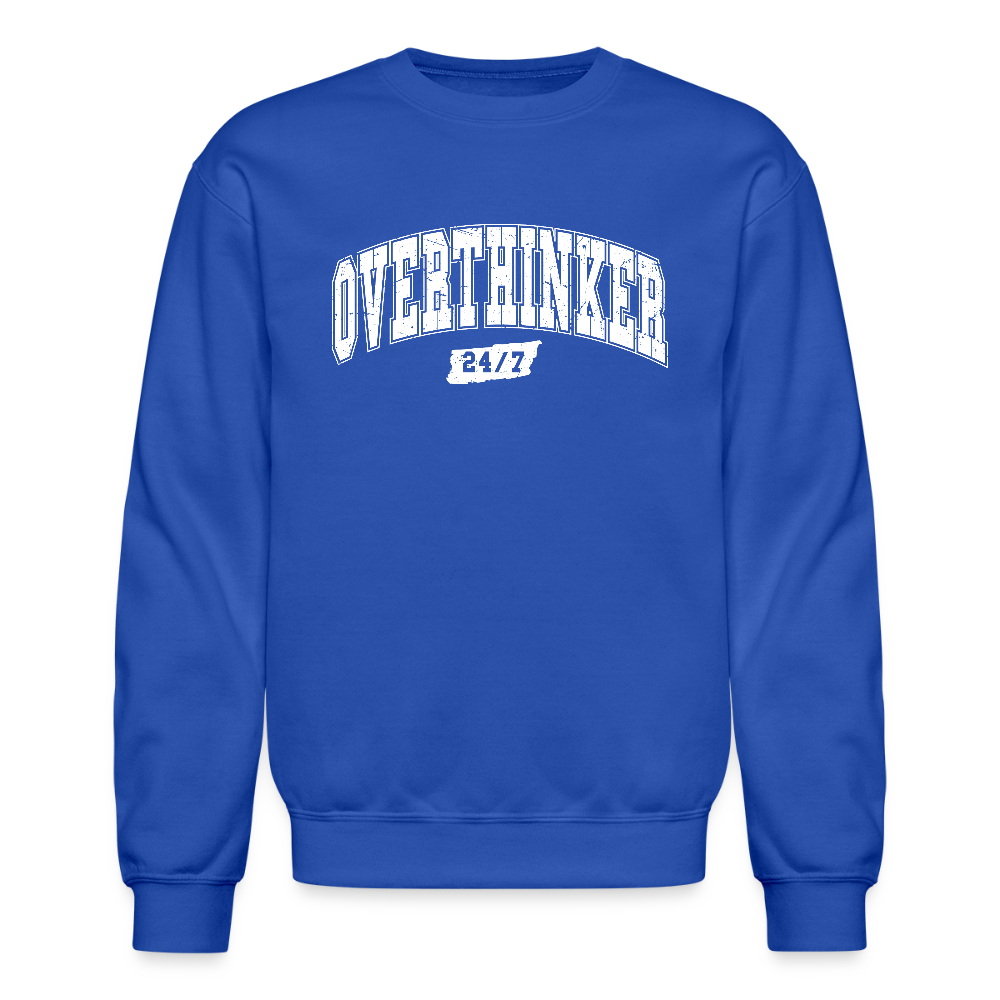 Overthinker 24/7 Funny Sweatshirt – White Arched Letters - royal blue