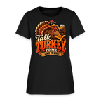 Talk Turkey to Me – I Like It Dirty Women’s T-Shirt