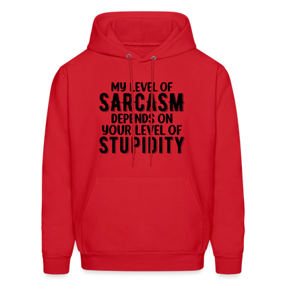 My Level of Sarcasm Depends on You Level of Stupidity Hoodie - red