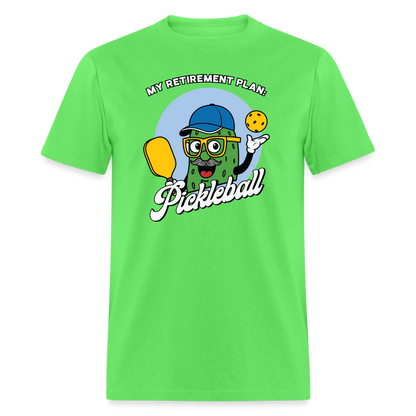 My Retirement Plan: Pickleball T-Shirt - kiwi