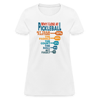 Why I Lose at Pickleball Women's Contoured T-Shirt