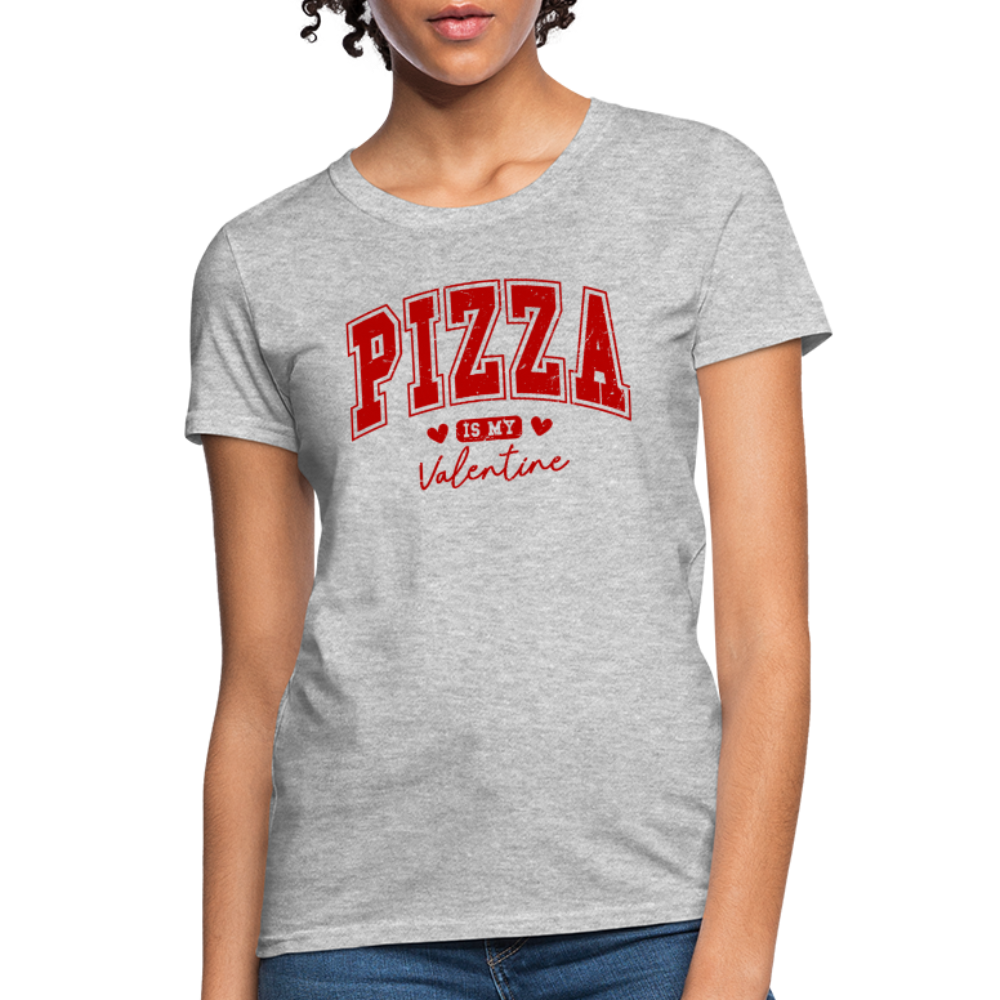 Pizza is my Valentine Women's Contoured T-Shirt - heather gray