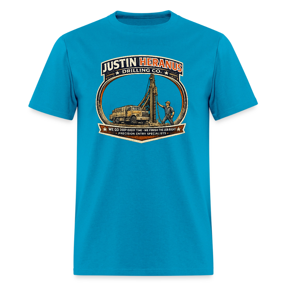 Justin Heranus Drilling Co T-Shirt Funny Adult Humor Tee - turquoise
