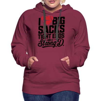 I Love Big Sacks Tight Ends and A Strong D Women’s Premium Hoodie (Football Season) - burgundy