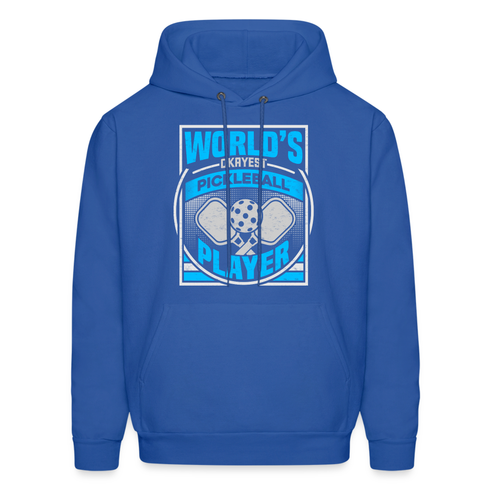 World's Okayest Pickleball Player Hoodie - royal blue