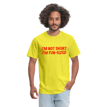 I'm Not Short I'm Fun Sized T-Shirt (Funny Graphic Tee) - yellow