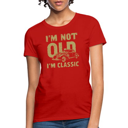 I'm Not Old I'M Classic Women's Contoured T-Shirt - red