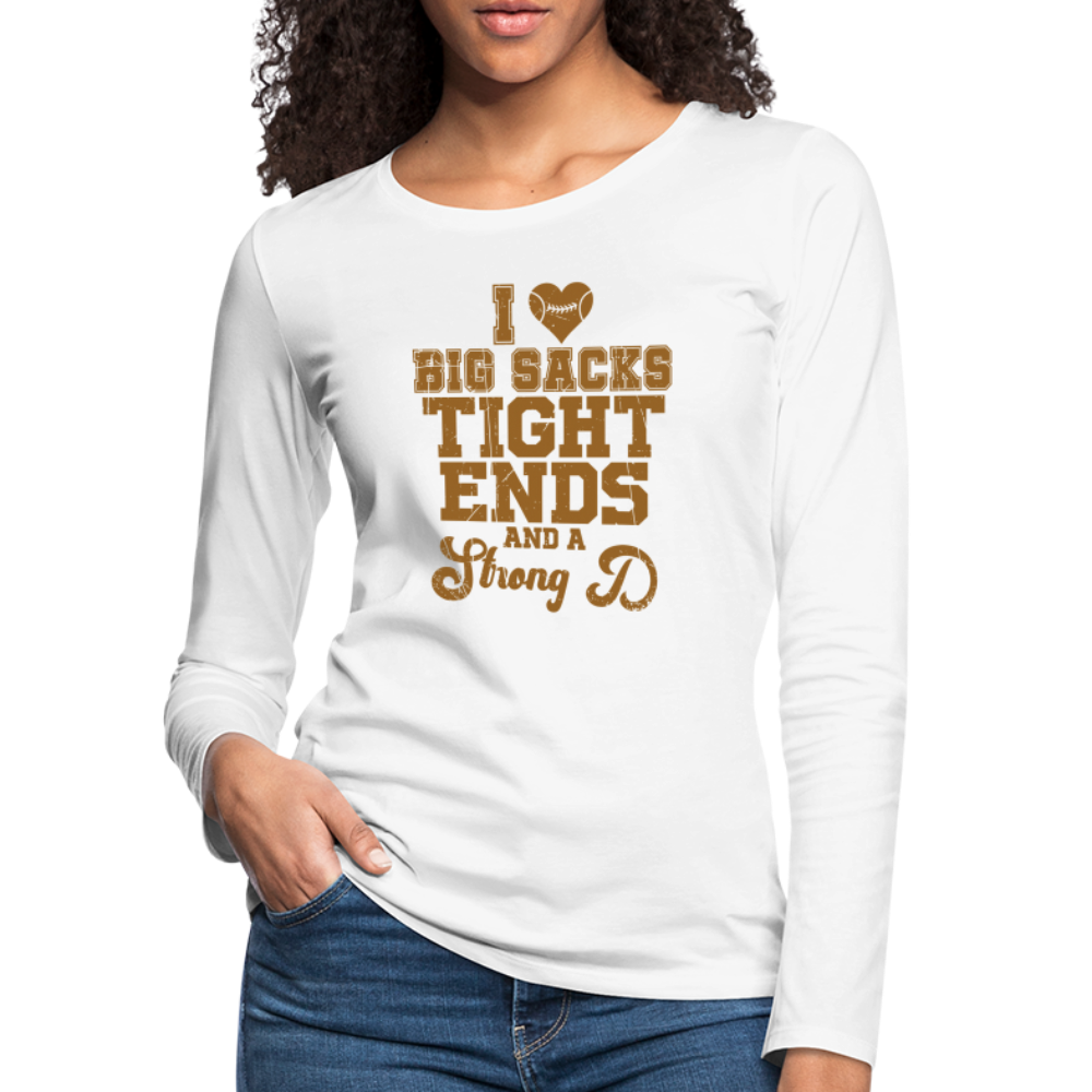 I Heart Big Sacks Tight Ends and A Strong D Women's Premium Long Sleeve T-Shirt (Football Season) - white