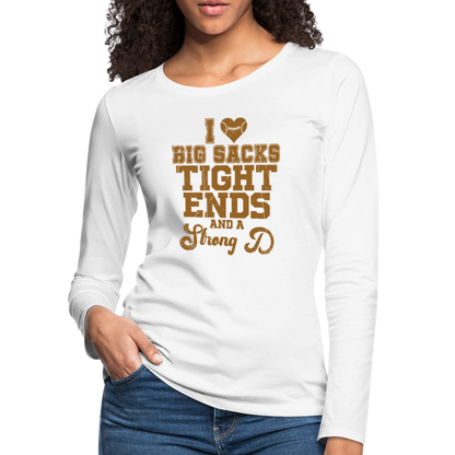 I Heart Big Sacks Tight Ends and A Strong D Women's Premium Long Sleeve T-Shirt (Football Season) - white