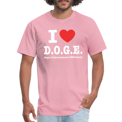 I Love DOGE (Dept of Government Efficiency) T-Shirt - pink