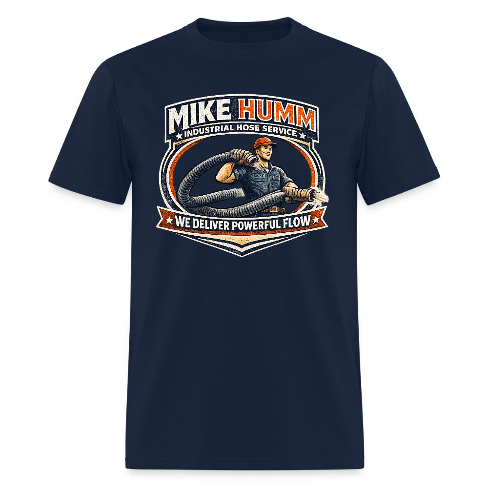 Mike Humm Industrial Hose Service Funny Adult Humor Shirt Color: navy