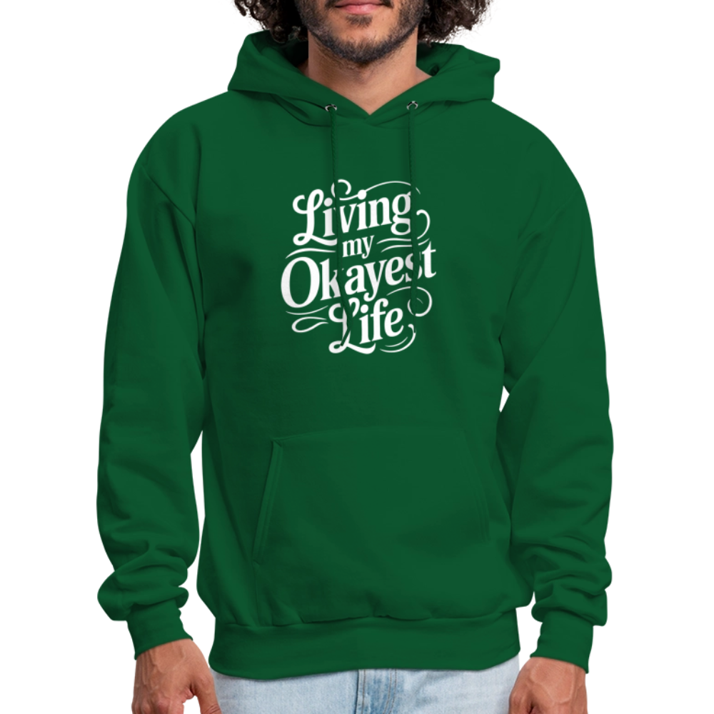 Living My Okayest Life Hoodie - forest green