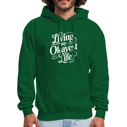 Living My Okayest Life Hoodie - forest green