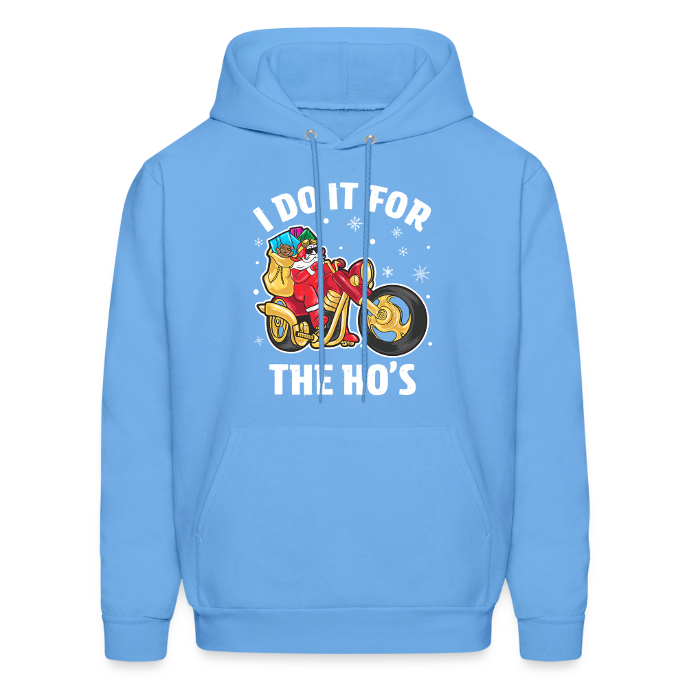 Christmas Biker Santa Riding Motorcycle I Do It For The Ho's Hoodie - carolina blue